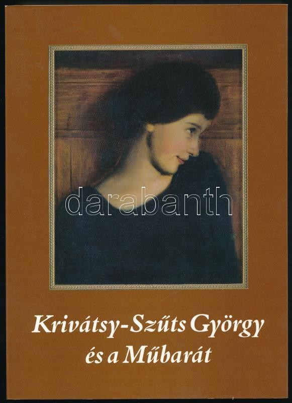 Szűcs György - Krivátsy-Szűts Péter: Krivátsy-Szűts György és Műbarát. Konok Tamás előszavával. Krivátsy-Szűts Péter: A zongora alól. Fiatalkori emlékezések. Utóirat. Békéscsaba, 1999., Typografika Kft. Kiadói papírkötés. - Image 2