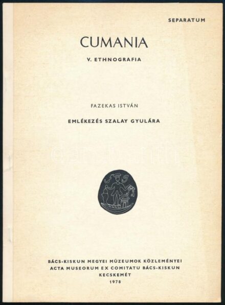 Fazekas István: Emlékezés Szalay Gyulára. A szerző, Fazekas István által Sümegi György (1947-) művészettörténésznek DEDIKÁLT példány. Különlenyomat a Cumania V. Ethnographiából. Kecskemét, 1978., Bács-Kiskun M. Múzeumok
