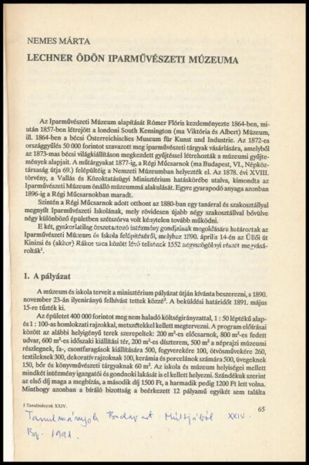 1991 Nemes Márta: Lechner Ödön Iparművészeti Múzeuma. Különlenyomat a Tanulmányok Budapest Múltjából XXIV. évfolyamából, fekete-fehér fotókkal illusztrált, 65-114 p.