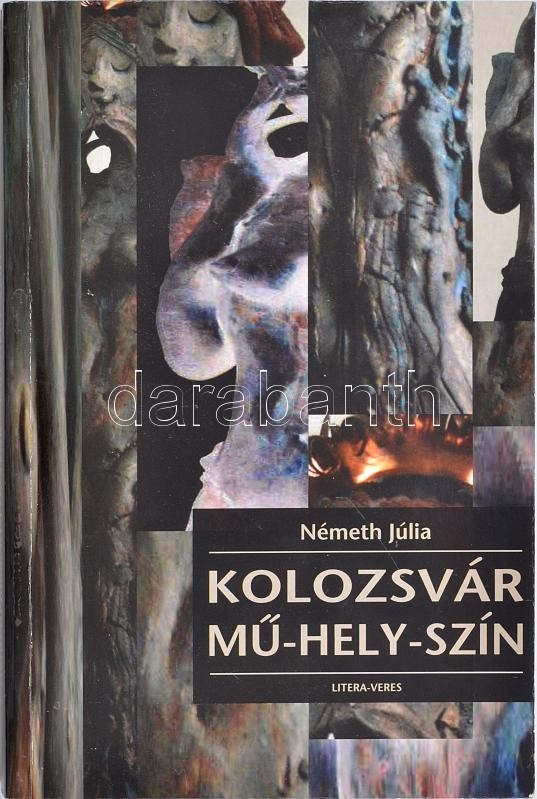 Németh Júlia: Kolozsvár - Mű-Hely-Szín. Erdélyi Művészet könyvek. A szerző, Németh Júlia (1948- ) erdélyi magyar újságíró, néprajzkutató, műkritikus által Sümegi György (1947-) művészettörténésznek DEDIKÁLT példány! - Image 2