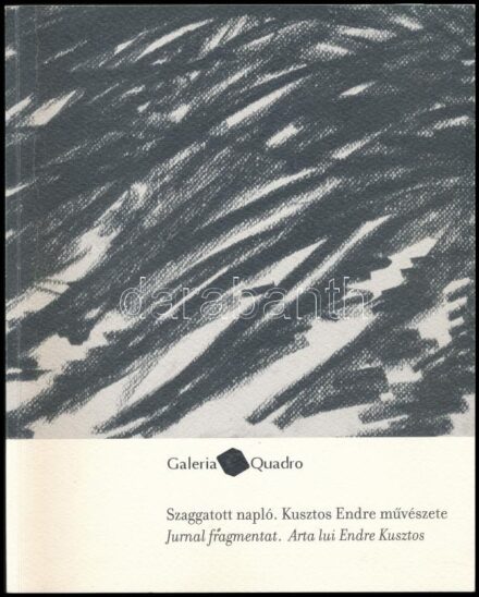 Szaggatott napló. Kusztos Endre művészete. A művész, Kusztos Endre (1925-2015) erdélyi magyar festő és grafikus által Sümegi György (1947-) művészettörténésznek DEDIKÁLT példány! Jurnal fragmentat. Arta lui Endre Kusztos. A