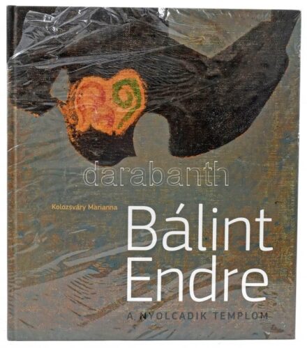 Kolozsváry Marianna: Bálint Endre. (1914-1986.) A nyolcadik templom. Bp., (2014), Magyar Nemzeti Galéria. 347 p. Gazdagon illusztrált kiállítási katalógus. Kiadói kartonált papírkötés, újszerű állapotban, kissé szakadt