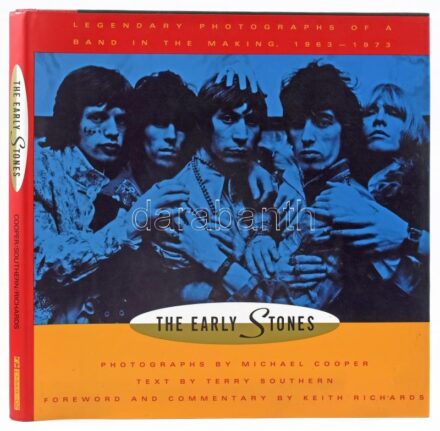 The Early Stones. Legendary Photographs of a Band in the Making 1963-1973. Photographs by Michael Cooper. Foreword and Commentary by Keith Richards. Text by Terry Southern. Originated and Compiled by Perry Richardson. New York,1992,Hyperion. Angol