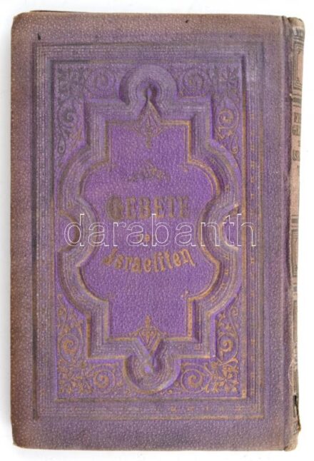 Mannheimer, [Isaac Noah (1793-1965)]: Festgebete der Israeliten nach der gottesdienstlichen Ordnung im israelitischen Bethause zu Wien und in mehreren anderen Gemeinden. Erster Band. Wien, 1873, J. Schlesinger's Buchhandlung (Pressburg, Franz
