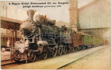 Magyar Királyi Államvasutak 327. sorozatú Hungaria jellegű mozdonya gyorsvonat előtt. Kiadja a Gőzmozdony / Locomotive of the Hungarian State Railways (EK)