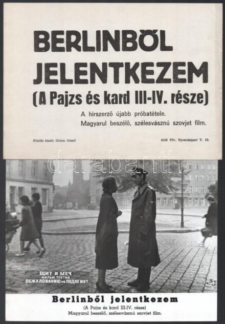 cca 1969 ,,Berlinből jelentkezem' című szovjet film jelenetei és szereplői, 17 db vintage produkciós filmfotó, ezüst zselatinos fotópapíron, a használatból eredő - esetleges - kisebb hibákkal, + hozzáadva egy szöveges kisplakát,