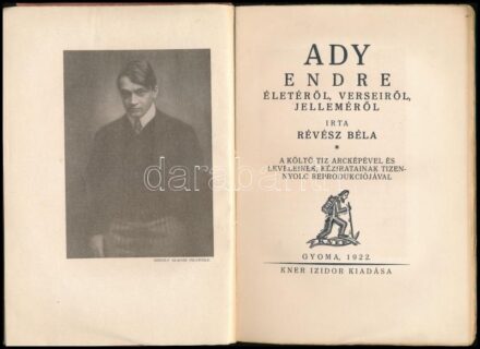 Révész Béla: Ady Endre életéről, verseiről, jelleméről. A költő fényképfelvételeit Székely Aladár készítette. A külső címlapot és a fametszésű könyvdíszeket Kozma Lajos rajzolta. Gyoma, 1922, Kner Izidor, 3 sztl. lev. + 1