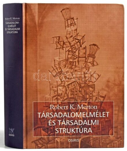 Robert K. Merton: Társadalomelmélet és társadalmi struktúra. Bp., 2002., Osiris. Kiadói kartonált papírkötés