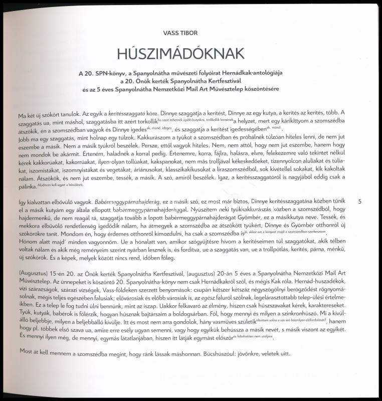 Húszimádóknak. Szerk.: Vass Tibor. Spanyolnátha Könyvek 20. Hernádkak, 2015., SPN. Kiadói papírkötés - Image 2