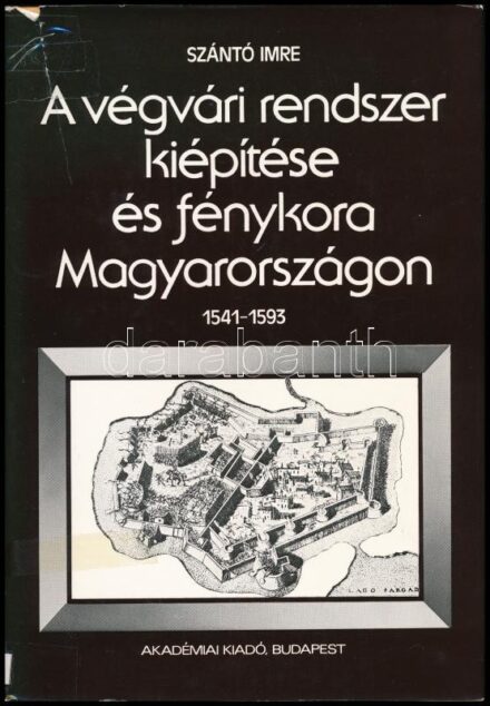 Szántó Imre: A végvári rendszer kiépítése és fénykora Magyarországon. 1541-1593. Bp., 1980, Akadémiai Kiadó. Kihajtható térképpel. Kiadói egészvászon-kötés, kiadói javított papír védőborítóban, volt könyvtári példány.