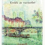 Sediánszky János: Emlék és varázslat. (Útirajzok félmúltban.) A szerző, Sediánszky János (1931-2021) író, újságíró által Major Anna (1932-2021) dramaturg részére DEDIKÁLT példány. Bp.,1997,Larus. Kiadói papírkötés, - Image 2