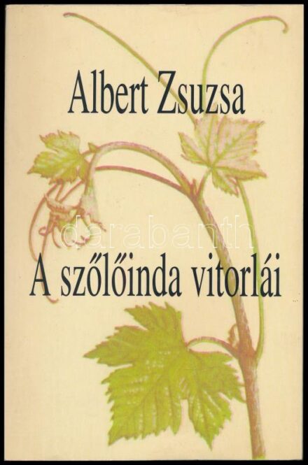 Albert Zsuzsa: A szőlőinda vitorlái. A szerző, Albert Zsuzsa (1932-) Magyar Örökség díjas és József Attila-díjas magyar író, költő, műsorvezető által Major Anna (1932-2021) dramaturg részére DEDIKÁLT példány. Bp.,2005.,