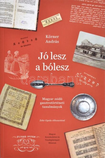 Körner András: Jó lesz a bólesz. Magyar zsidó gasztrotörténeti tanulmányok. Zeke Gyula előszavával. Bp., 2021, Magyar Kereskedelmi és Vendéglátóipari Múzeum. Kiadói papírkötés, jó állapotban.