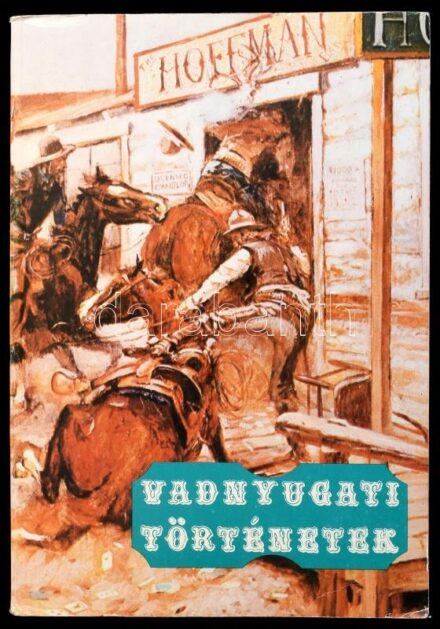Vadnyugati történetek. Összeáll., szerk., az előszót írta: Kuczka Péter. Bp., 1985, Kozmosz Könyvek. Kiadói papírkötés, a borítón kis sérüléssel.