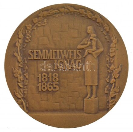 1974. 'Semmelweis Ignác 1818-1865 / Congressus Internationalis XXIV Historiae Artis Medicinae (XXIV. Nemzetközi Orvostörténelmi Kongresszus) Budapest 1974' kétoldalas bronz emlékérem (60mm) T:1- patina, ph