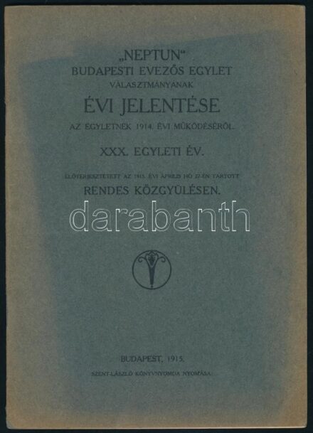 1914 A Neptun Budapesti Evezős Egylet évi jelentése. 21 p + 1 kihajtható tábla