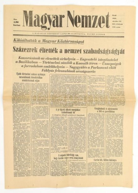 1989 Magyar Nemzet LII. évf. 250. sz., 1989. okt. 24.: 'Kikiáltották a Magyar Köztársaságot. Százezrek éltették a nemzet szabadságvágyát.' Szerk.: Soltész István. Bp., Athenaeum, 16 p.