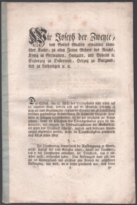 1786 II. József német-római császár, osztrák és magyar uralkodó a cselédek jogviszonyával kapcsolatos rendelkezéseinek hirdetménye, német nyelven, kissé foltos, (14) p.