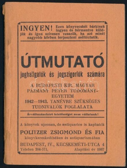 cca 1930 Útmutató joghallgatók és jogszigorlók számára. 72p. Fűzve kiadói borítóval
