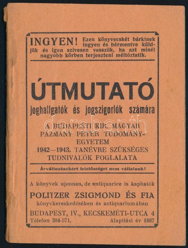 cca 1930 Útmutató joghallgatók és jogszigorlók számára. 72p. Fűzve kiadói borítóval