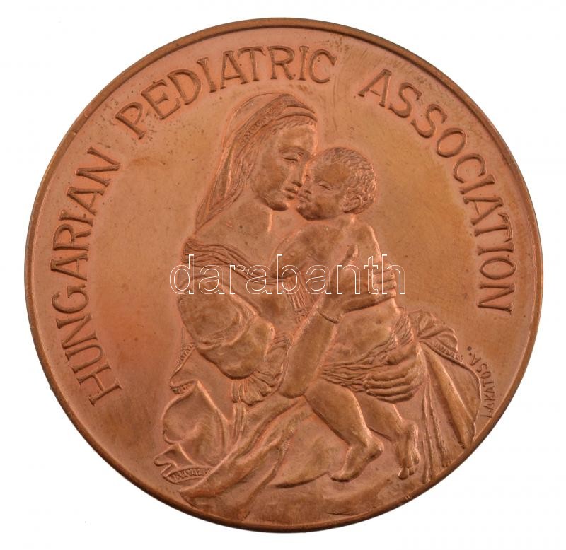 E. Lakatos Aranka (1952-) DN 'Gyermekgyógyászati Osztály - Debreceni Orvostudományi Egyetem / Magyar Gyermekgyógyászati Egyesület' angol nyelvű, kétoldalas bronz emlékérem (60mm) T:2 ph, pár karc