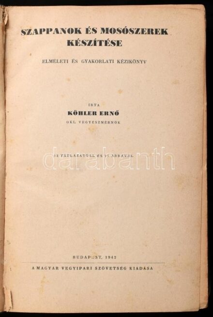 Köhler Ernő: Szappanok és mosószerek készítése. Elméleti és gyakorlati kézikönyv. Bp.,1942, Magyar Vegyipari Szövetség, (Hungária-ny.), XVI+345 p.+11 (táblázatok) t. Javított gerincű félvászon-kötésben, kopott borítóval,