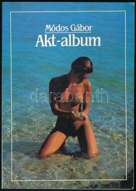 Módos Gábor: Akt-album. A bevezetőt írta és lektorálta: Végvári Lajos. Bp., 1987, Képzőművészeti Kiadó. Gazdag erotikus képanyaggal illusztrált. Kiadói papírkötés, foltos