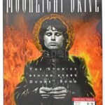 Chuck Crisafulli: Moonlight Drive. The Stories Behind Every Doors Song. Miami Springs, 1995, MBS. Gazdag képanyaggal illusztrálva. Angol nyelven. Kiadói papírkötés.