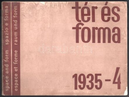 1935 Tér és forma 1935. április, VIII. évf. 4. sz. Szerk.: Bierbauer Virgil. Gazdag fekete-fehér fotóanyaggal, korabeli reklámokkal. Harántalakú spirálkötésben, foltos, 39-44+93-1930+45-52 p.