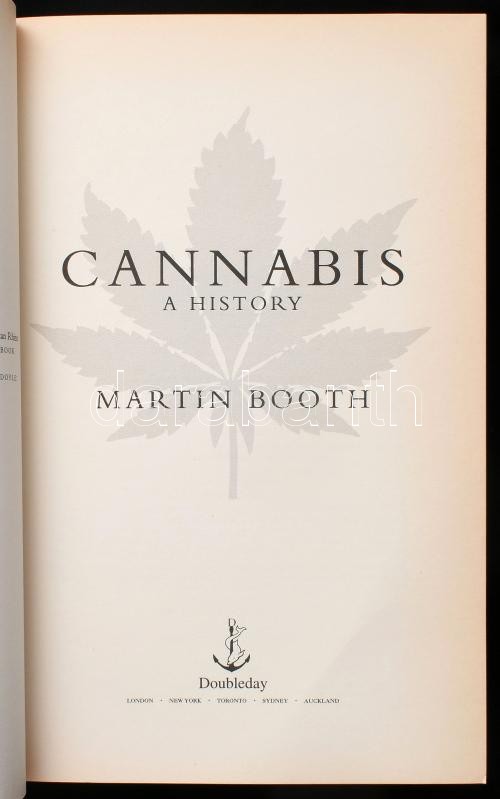 Martin Booth: Cannabis. A History. London, 2003, Doubleday. Angol nyelven. Kiadói papírkötés, jó állapotban. - Image 2