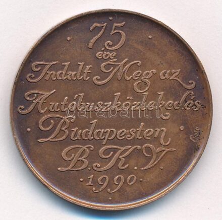 Lapis András (1942-) 1990. '75 éve indult meg az autóbuszközlekedés Budapesten - B.K.V. 1990' kétoldalas bronz emlékérem (32mm) T:1- patina