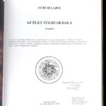 Gubcsi Lajos: Az élet túlsó oldala. Bp., 2008, GL-4 Kft. Harmadik kiadás. Gazdag képanyaggal illusztrálva. Kiadói aranyozott műbőr-kötés, a borítón réz plakettel, átlátszó műanyag védőborítóban, jó állapotban. A szerző - Image 2