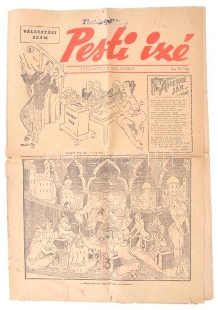 1947 Pesti izé. 1947. aug. 31., 42. szám: Választási szám, szerk.: Gál György, szakadt, 8 p.