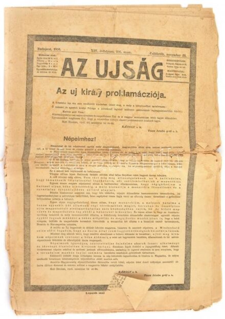 1916 Az Ujság, 1916. nov. 23., XIV. évf. 326. szám. 'Az uj király proklamácziója', gyászkeretes szám, kissé foltos, szakadt, 16 p.