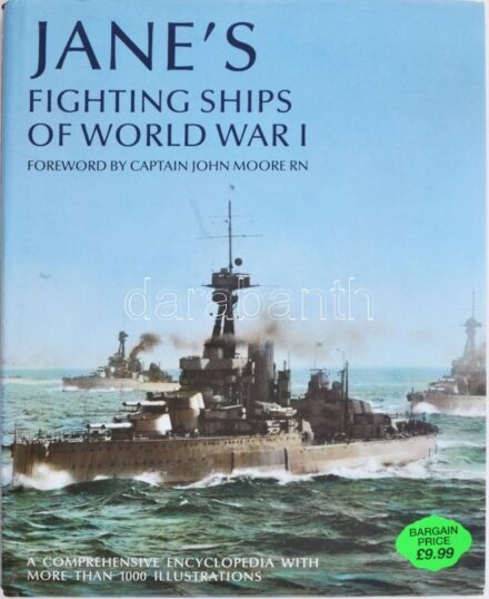 Jane's Fightins Ships of World War I. Foreword by Captain John Moore RN. London, 1990, Studio. Rendkívül gazdag képanyaggal, leírásokkal. Angol nyelven. Kiadói kartonált papírkötés, kiadói papír védőborítóban.