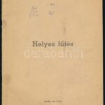cca 1960 Helyes fűtés. Kiadja a Köjál. 30p.