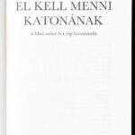 Soltész István: El kell menni katonának. A falusi ember és a régi katonáskodás. Bp., 1981., Zrínyi. Kiadói egészvászon-kötés.