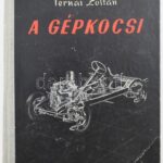 Ternai Zoltán: A gépkocsi. Bp., 1959, Műszaki. Kiadói félvászon kötés, törött kötéstábla, kopottas állapotban.