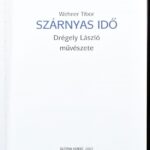 Wehner Tibor: Szárnyas idő. Drégely László művészete. 2007, Glória. Kiadói kartonált kötés, kisebb sérülésekkel.