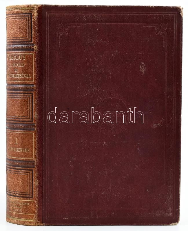 Elisée Reclus: A Föld. A földgömb életjelenségeinek leírása. 25 műlappal és 253 ábrával. Budapest 1879. K.M. Természettudományi Társulat. Korabeli aranyozott félbőr kötésben, kis kopással. - Image 4