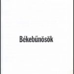 Bán Károly: Békebűnösök. Bp., 2009. Szerzői, Kissé gyűrött szélű papírkötésben . - Image 2