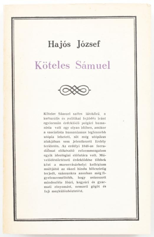 Hajós József: Köteles Sámuel. Bukarest, 1969, Irodalmi Könyvkiadó. Kiadói papírkötés, jó állapotban.