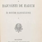 Sebők Zsigmond: Bajcsányi de Cadem és egyéb elbeszélések. Bp., é.n. Franklin. Kiadói, aranyozott egészvászon kötésben