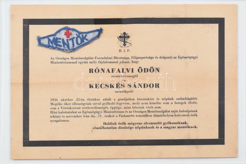 1956 Bp., a forradalom idején a Pincekórházban szolgálatot teljesítő, október 25-én hősi halált halt Rónafalvi Ödön mentőorvossegéd és Kecskés Sándor mentőápoló halotti értesítője. A két hősi halottat az Országos