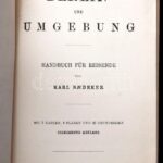 Karl Baedeker: Baedekers Berlin und Umgebung. Mit 5 Karten, 9 Plänen und 16 Grundrissen. Leipzig, 1912, Baedeker. Kiadói egészvászon kötés, kopottas állapotban.