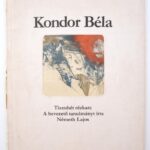 Németh Lajos: Kondor Béla. Tizenhét rézkarc. A bevezető tanulmányt írta: - - . Bp., 1980, Corvina, 10 p. + 17 t. Sérült kiadói papírkötés.