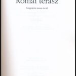 Szőnyi Zsuzsa: Római terasz. Bp., 2006, Kortárs Kiadó. Kiadói papírkötés, jó állapotban. - Image 2