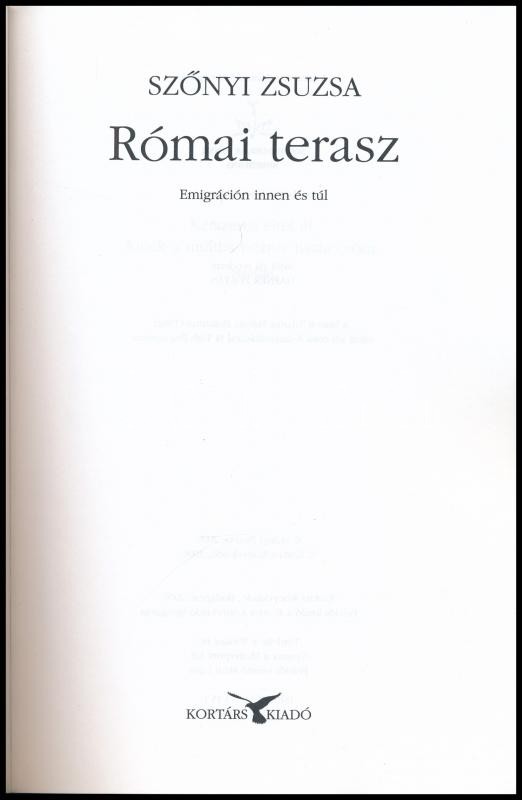 Szőnyi Zsuzsa: Római terasz. Bp., 2006, Kortárs Kiadó. Kiadói papírkötés, jó állapotban. - Image 2