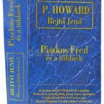 Rejtő Jenő (P. Howard): Piszkos Fred és a többiek. H.n., 1997, Könyvkuckó, 784 p. Kiadói kartonált papírkötés.