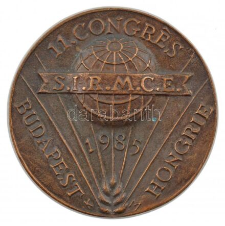 Kincses Mária (1926-1988) (?) 1985. ' 11. S.I.R.M.C.E. Kongresszus, Magyarország, Budapest' egyoldalas francia nyelvű emlékérem (88mm) T:1- patina